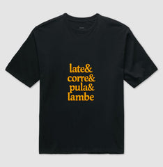 Camiseta Oversized - Late&corre&pula&lambe